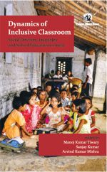 Orient Dynamics of Inclusive Classroom: Social Diversity, Inequality and School Education in India